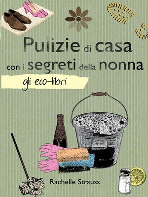 cover image of Pulizie di casa con i segreti della nonna